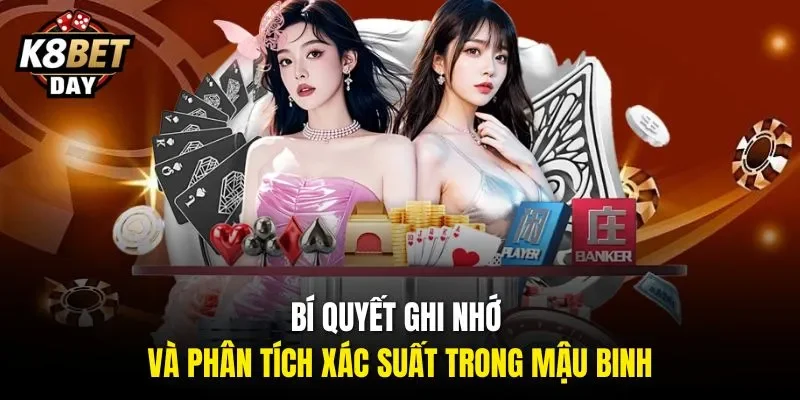 Bí quyết ghi nhớ và phân tích xác suất trong Mậu Binh