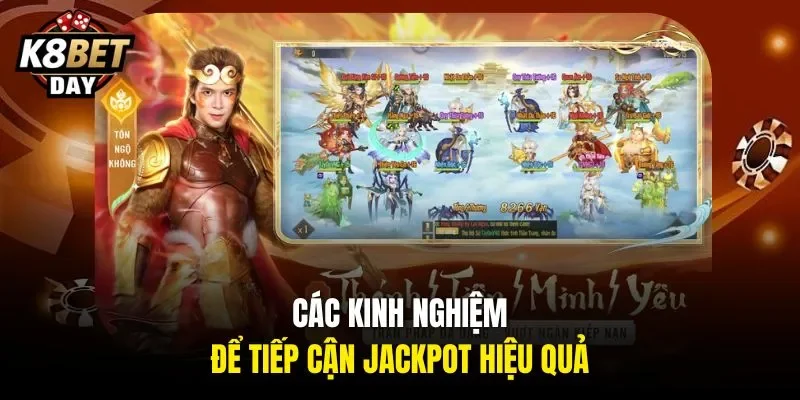 Các kinh nghiệm để tiếp cận jackpot hiệu quả