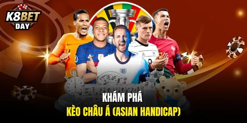Khám phá kèo châu Á (Asian Handicap)