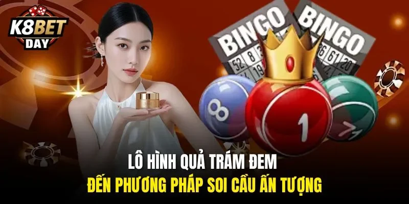 Lô hình quả trám đem đến phương pháp soi cầu ấn tượng