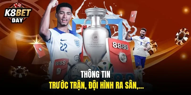 Thông tin trước trận, đội hình ra sân,...