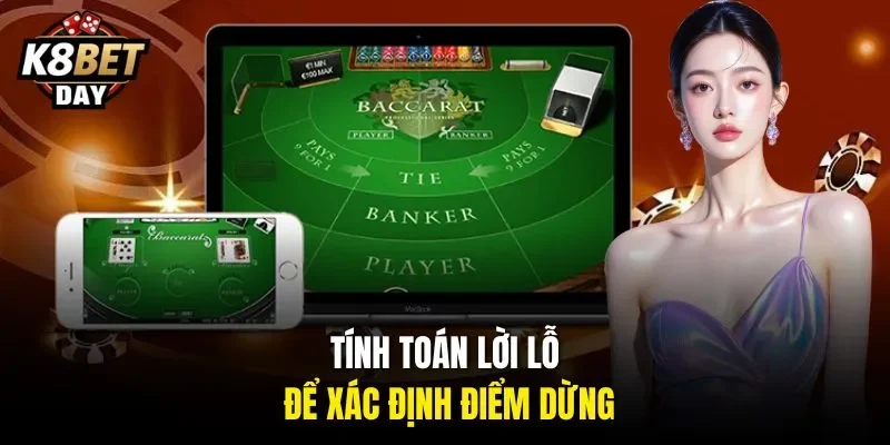 Tính toán lời lỗ để xác định điểm dừng