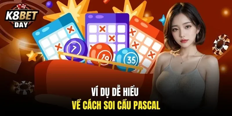 Ví dụ dễ hiểu về cách soi cầu Pascal